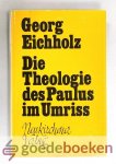 Eichholz, Georg - Die Theologie des Paulus im Umriss