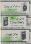 Hugh Pentecost Joan Fleming Hammond Innes - Time of terror; How to live dangerously; North Star