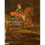 Renger E. Bruin - Adel en ridderschap in Utrecht