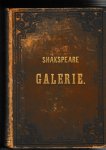  - Neue Shakspeare-Galerie. Die Mädchen und Frauen in Shakspeare's Dramatische Werken. In Bildern und Erläutungen.