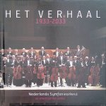 Abels, Paul (samenstelling) - Het verhaal 1933-2033: Nederlands Symfonieorkest. Het orkest van het oosten