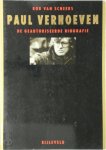 R. van Scheers - Paul Verhoeven de geautoriseerde biografie