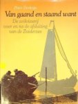 Dorleijn, Peter - Van gaand en staand want, deel 1 De zeilvisserij voor en na de afsluiting van de Zuiderzee. In dit deel Enkhuizen en Hoorn
