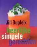 Jill Dupleix, Jill Dupleix - Heerlijke simpele gerechten