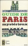 - Guide de Paris mystérieux - Guide de Paris mystérieux