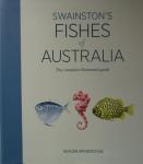 Swainston, Roger - Swainston's Fishes of Australia / The Complete Illustrated Guide