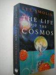 Smolin, Lee - The Life of the Cosmos