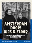 Gijs Stork, Floor van Spaendonck - Amsterdam door! Gijs & Floor
