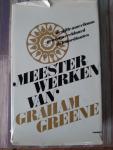 Graham Greene - Meester werken / De stille Amerikaan, Genezen verklaard en De komedianten