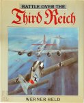Werner Held 144721 - Battle Over the Third Reich The Air War over Germany 1943 / 1945