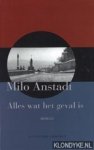 Anstadt, Milo - Alles wat het geval is