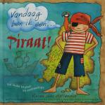 Hollander, Vivian - Vandaag ben ik een... piraat !