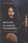 Thomassen, Jean - Mediums en andere fenomenen. Paranormaal of bedrog?