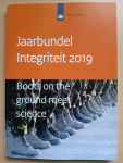 redactie: Michelle Schut, Marlies Koonen e.a. - Jaarbundel Integriteit 2019  Boots on the ground meet science