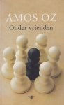 Oz, Amos - Onder vrienden Oz, Amos - Onder vrienden