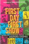 Anupama Chopra - First Day First Show Writings from the Bollywood Trenches