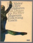 Finckh, Gerhard, Baumg�rtel, Bettina, Herbst, Birgit, Museum Folkwang (Essen) - Die Maler und ihre Skulpturen, von Edgar Degas bis Gerhard Richter