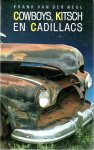 Heul, Frank van der - Cowboys kitsch en cadillacs