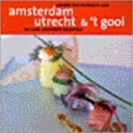 Dieleman, Joyce (red) - Unieke restaurants van Amsterdam, Utrecht & 't Gooi