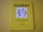 Schreiber, Fr - Paasgebruiken in de provincie Groningen en omstreken.