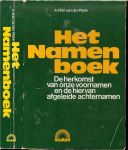 Plank van der, A. N. W. - Het namen boek. De herkomst van onze voornamen en de hiervan afgeleide achternamen.