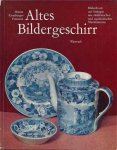Kronberger-Frentzen, Hanna. - Altes Bildergeschirr. Bilderdruck auf Steingut aus süddeutschen und saarländischen Manufakturen.