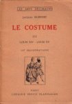 Ruppert, Jacques. - Le Costume.