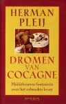 Pleij, Herman - Dromen van Cocagne. Middeleeuwse fantasieen over het volmaakte leven.