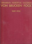 Gerardus Hubertus Galenus von Brucken Fock 1859 - 1935. - Een mens van twee werelden