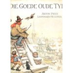 Anton Pieck & Leonhard Huizinga, Anton Pieck - Die goede oude tijd
