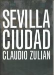 Zulian, Claudio - Sevilla Ciudad. 3 x 2 Lugares de imagines compartidas.