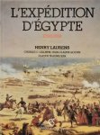LAURENS Henry, GILLISPIE Charles C., GOLVIN J.-Cl., TRAUNECKER Claude - L'expédition d'Egypte 1798-1801