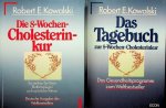 Kowalski, Robert E. - Die 8-Wochen-Cholesterin-kur/Das Tagebuch zur 8-Wochen-Cholesterinkur