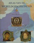 John Haywood - Atlas van de wereldgeschiedenis