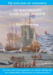 Karel Oosterling - De Walvisvaart In De 17E En 18E Eeuw
