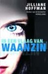 Hoffman, J. - In een vlaag van waanzin
