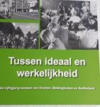 SCHMIDT, Dr. F. W. - Tussen ideaal en werkelijkheid. Het vijftigjarig bestaan van Dronten, Biddinghuizen en Swifterbant