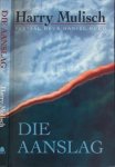 Mulisch, Harry - Die Aanslag