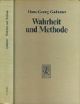 Gadamer, Hans-Georg. - Wahrheit und Methode: Grundzüge einer philosophischen Hermeneutik.
