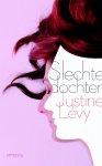 Justine Lévy, Lévy, Justine - Slechte Dochter