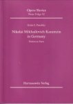 PANOFSKY, GERDA S - Nikolai Mikhailovich Karamzin in Germany . Fiction as facts