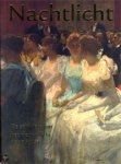 Vermeulen, I, & K. Otte & E. Lubbers: - Nachtlicht. Schilders van het nieuwe licht 1880-1940.