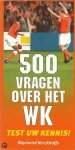 R. Kerckhoffs - 500 VRAGEN OVER HET WK