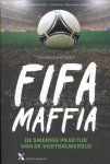 Thomas Kistner - Fifa maffia de smerige praktijk van de voetbalwereld