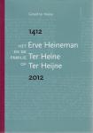 HEIJNE, Gerard ter - Het Erve Heineman en de familie Ter Heine of Ter Heijne