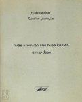 Hilde Keteleer 68388, Caroline Lamarche 37872 - Twee vrouwen van twee kanten - entre-deux