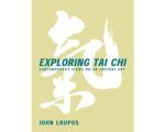 John Loupos - Exploring Tai Chi John Loupos - Exploring Tai Chi