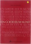 Fred Van Leeuwen - Een goede eeuw kunst - kijken naar de modernen van omstreeks 1850 tot heden - met lexicon