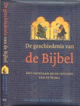 Miller .M.Stephen en  Robert V.Huber * Het Oude testament krijgt vorm. - De Geschiedenis van de Bijbel ... Het ontstaan en de invloed van de bijbel * Het nieuwe testament krijgt vorm,De bijbel in de moderne tijd,het boek van de reformatie * De bijbel in een snel groeiende kerk