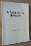 Blok, Ds. M.J.C. - DE BRIEF AAN DE HEBREEËN